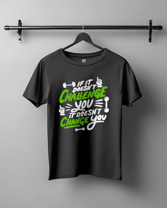 If It Doesn't Challenge You - GYM Motivational Unisex T-Shirt