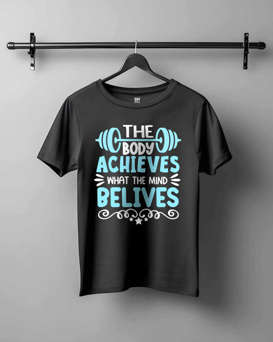 Body Achieves Mind Believes - Motivational Unisex T-Shirt