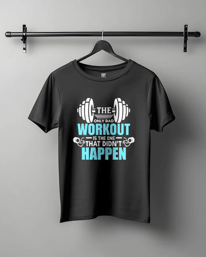 Bad Workout Quote - Motivational Unisex T-Shirt