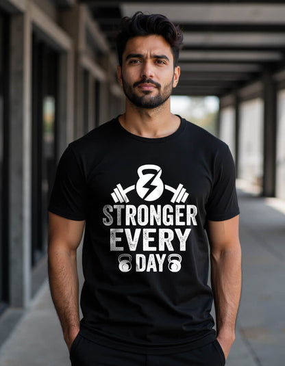 Stronger Every Day - GYM Motivational Unisex T-Shirt