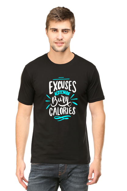 Excuses Don't Burn Calories - Motivational Unisex T-Shirt