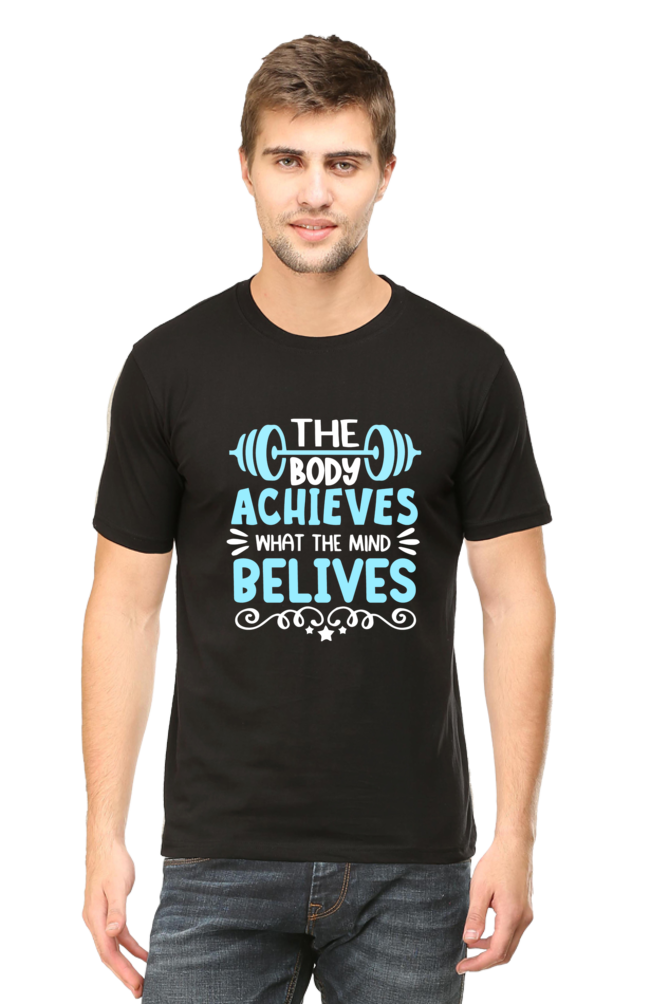 Body Achieves Mind Believes - Motivational Unisex T-Shirt